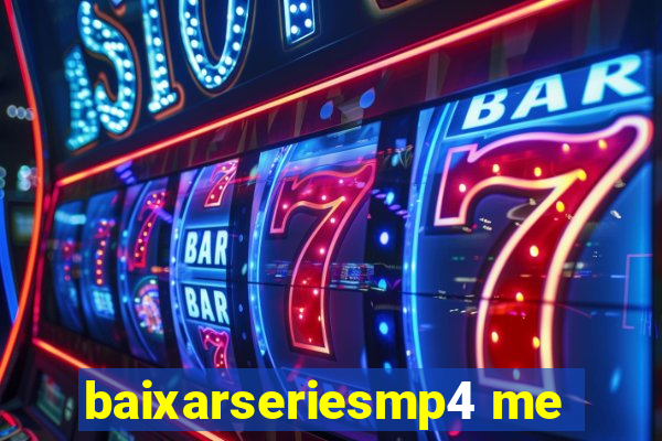 baixarseriesmp4 me